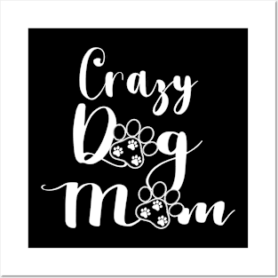 Funny Crazy Dog Mom Happy Mother's Day For Pet Dog Lovers Posters and Art